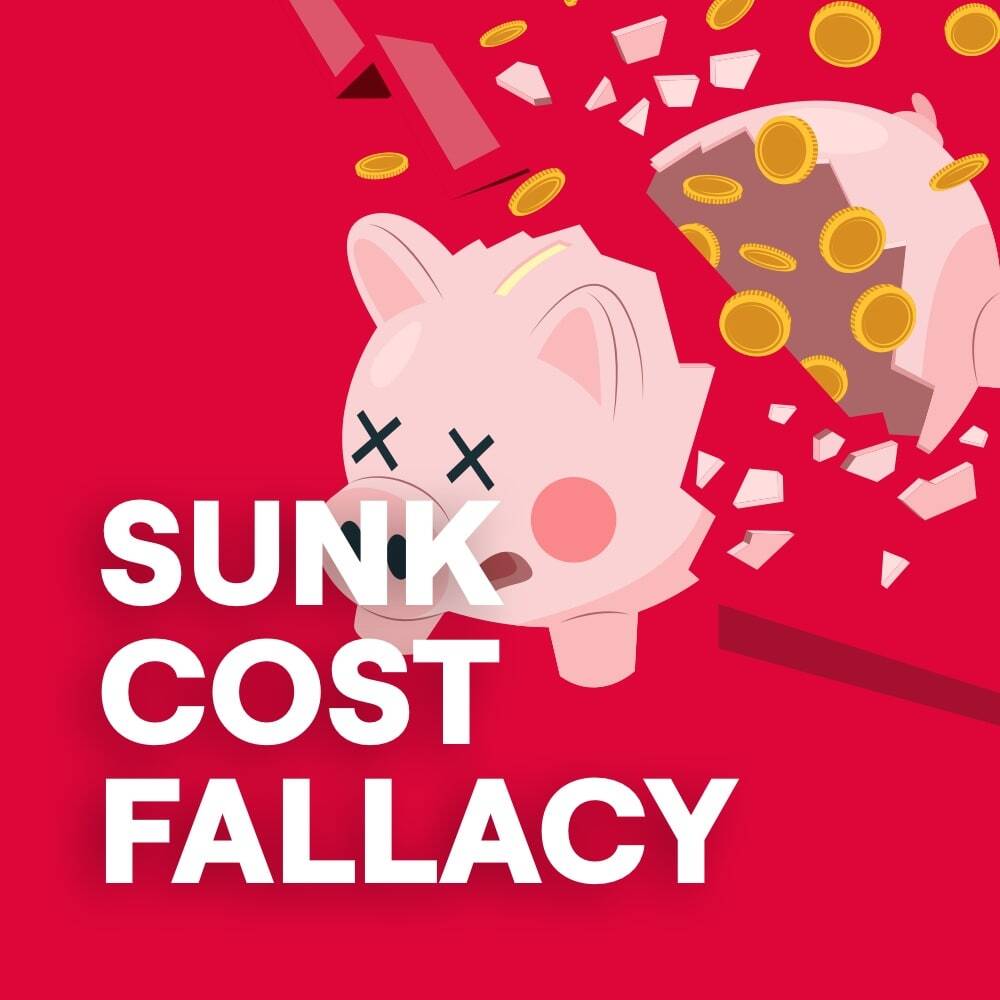 Sunk Cost Fallacy – Why We Stick to Bad Decisions